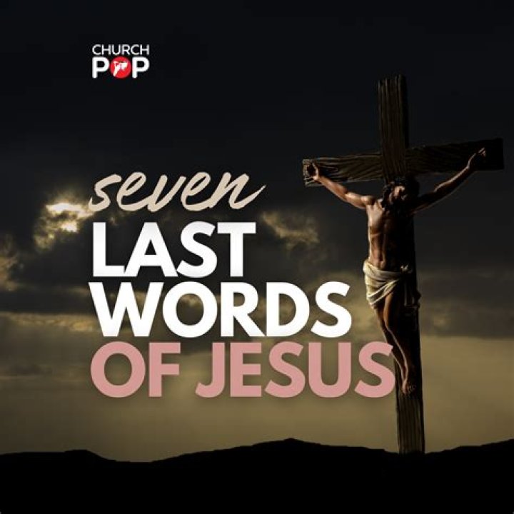 Seven last words of Jesus Christ on the cross