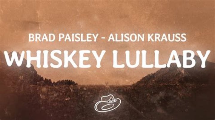 Brad Paisley and Alison Krauss Sang 'Whiskey Lullaby' Together — Story behind the Song