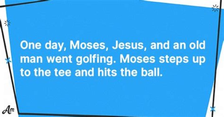 Daily Joke: Moses, Jesus, and an Old Man Went Golfing One Day