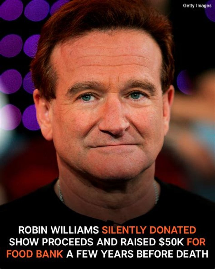 Robin Williams Silently Donated Show Proceeds and Raised $50k for Food Bank a Few Years Before Death