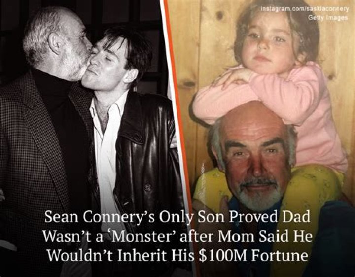 Sean Connery's Only Son Swore Dad Wasn't a 'Monster' after Mom Said He Wouldn't Inherit His Millions